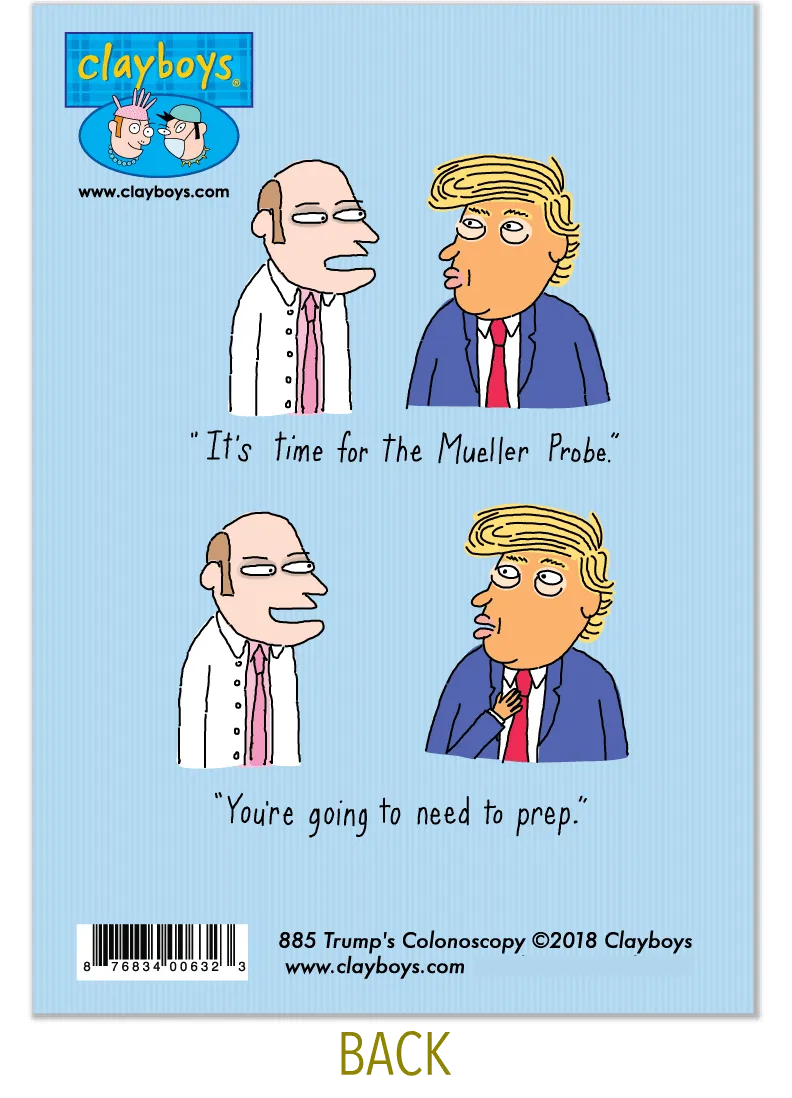 885 Trump's Colonscopy (Any Occasion, Birthday Card)