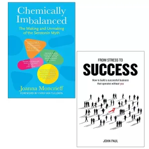 Chemically Imbalanced Joanna Moncrieff (HB), From Stress to Success 2 Books Set