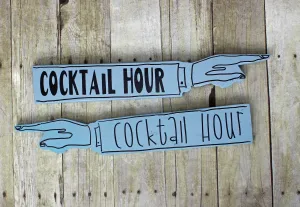 cocktail hour wooden pointy sign