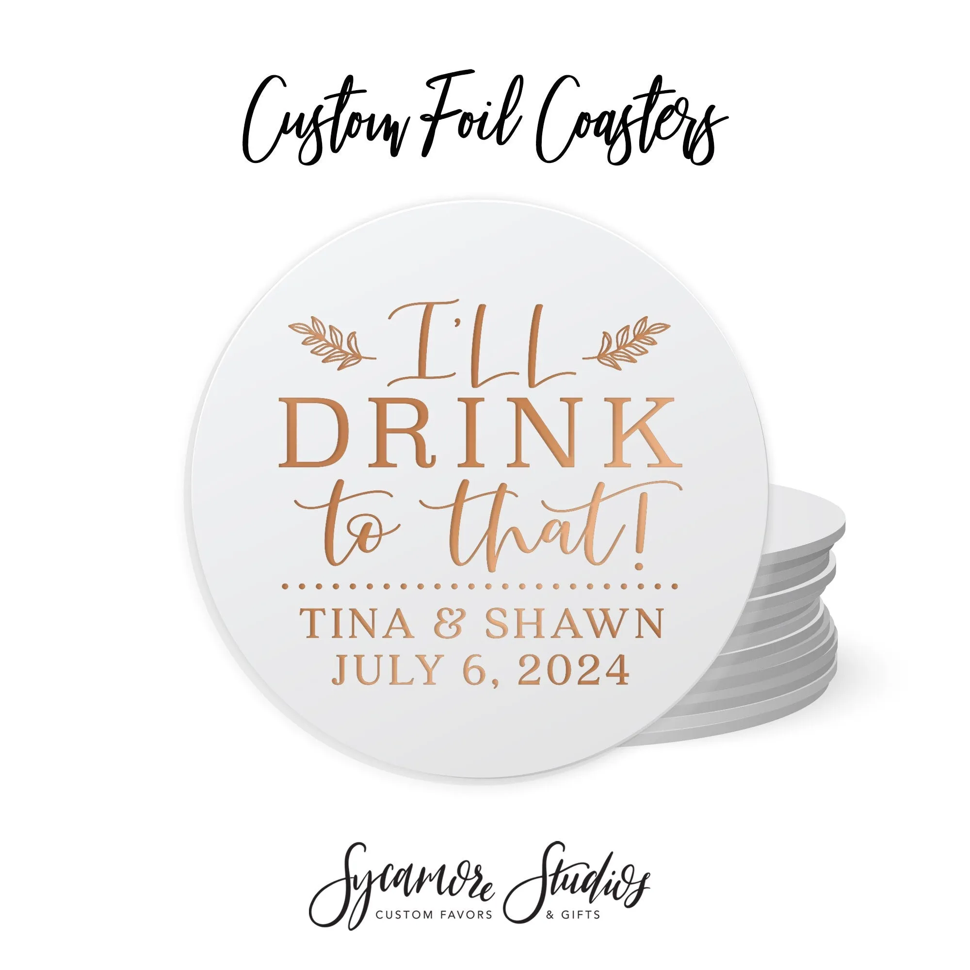 Foiled Wedding Coaster #37 - I'll Drink to That