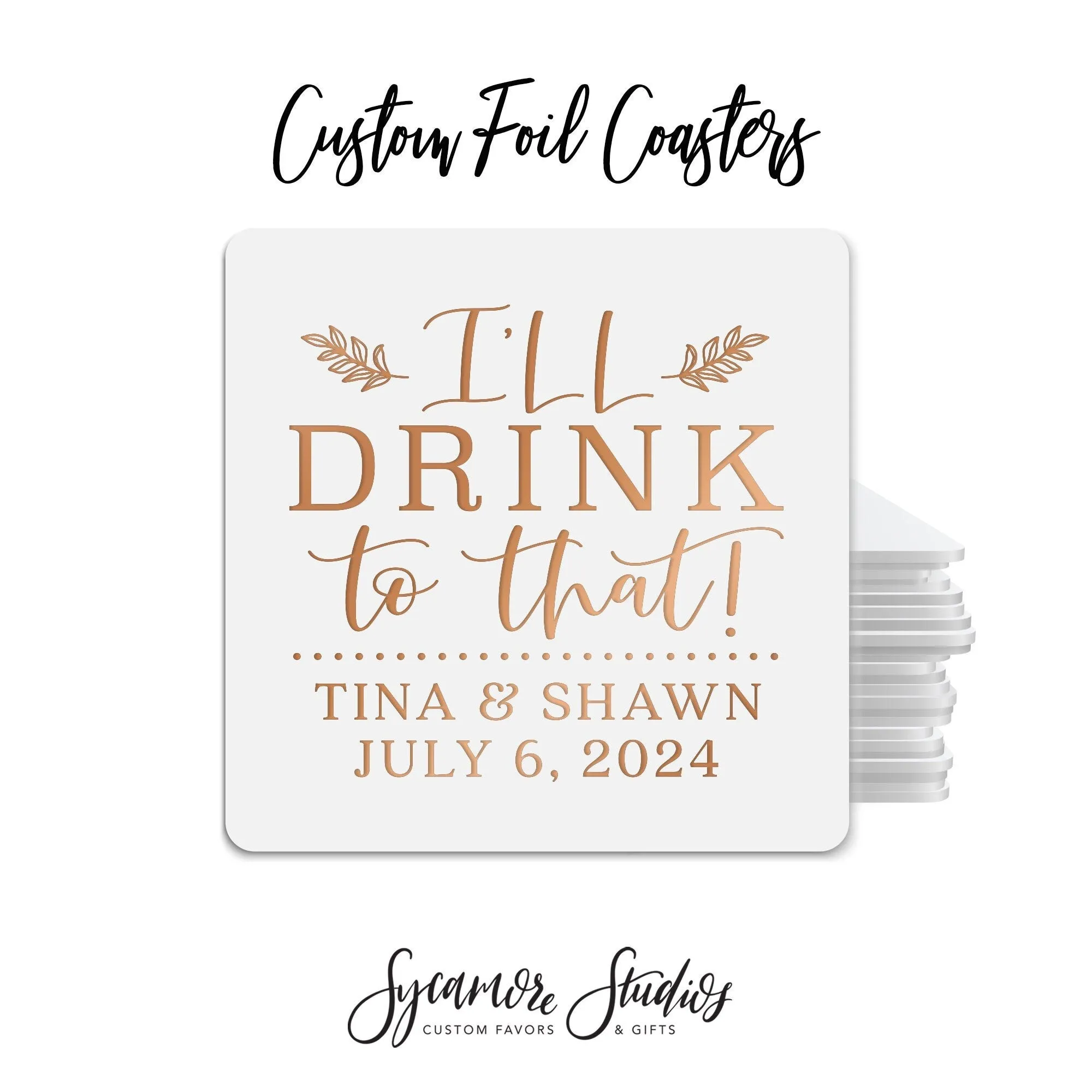Foiled Wedding Coaster #37 - I'll Drink to That