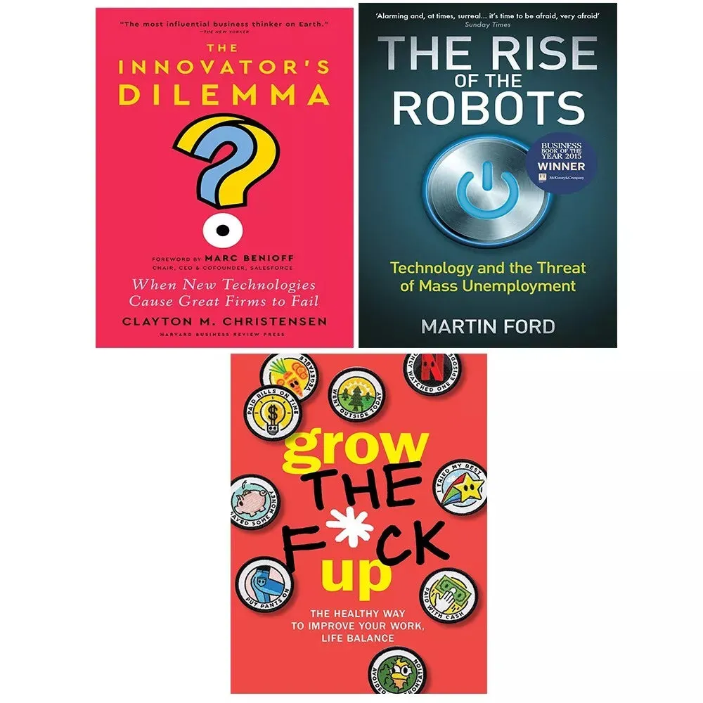 Grow the F ck Up,Innovator's Dilemma (HB), Rise of the Robots Martin 3 Books Set