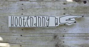 hootenanny wooden pointy sign