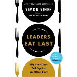 Leaders Eat Last: Why Some Teams Pull Together by Simon Sinek Paperback NEW