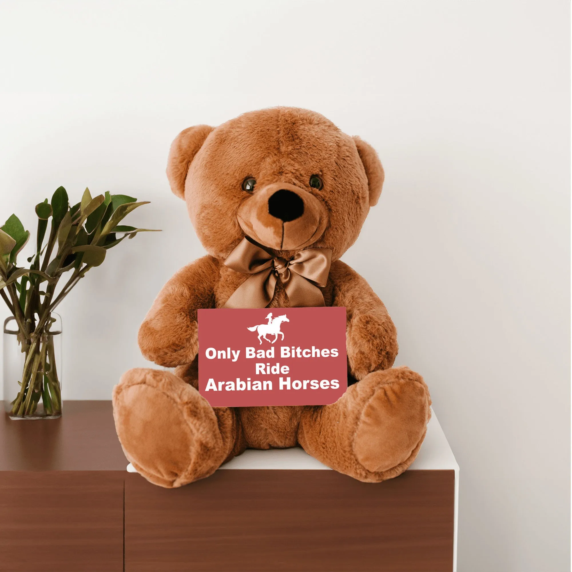 Only Bad Bitches Ride Arabians Teddy Bear with Message Card - PRICE INCLUDES FREE SHIPPING