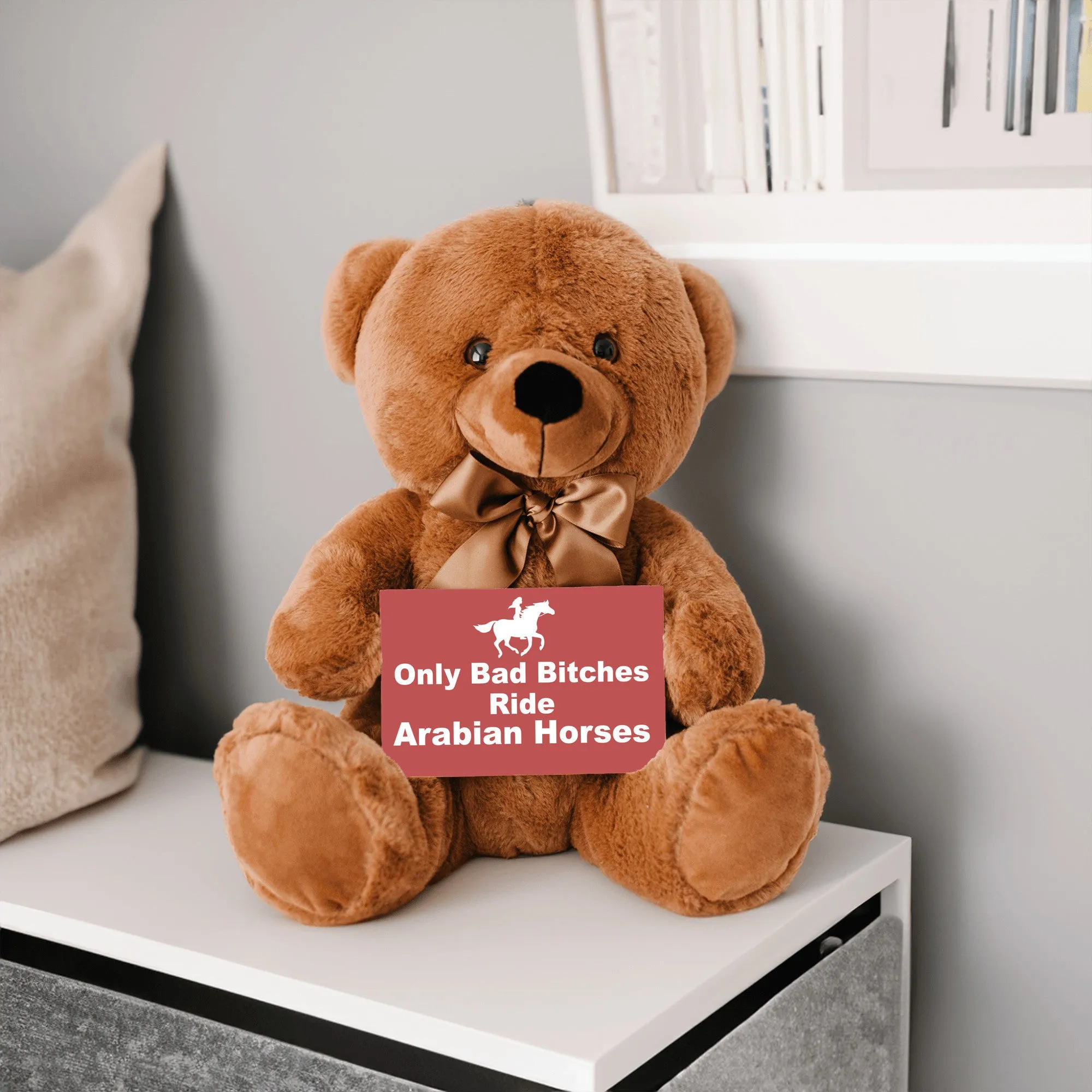 Only Bad Bitches Ride Arabians Teddy Bear with Message Card - PRICE INCLUDES FREE SHIPPING