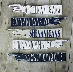 shenanigans wooden pointy sign