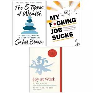 The 5 Types Of Wealth, Joy at Work, My F*cking Job Sucks 3 Books Collection Set