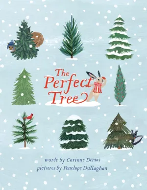 The Perfect Tree, by Corinne Demas & Penelope Dullaghan