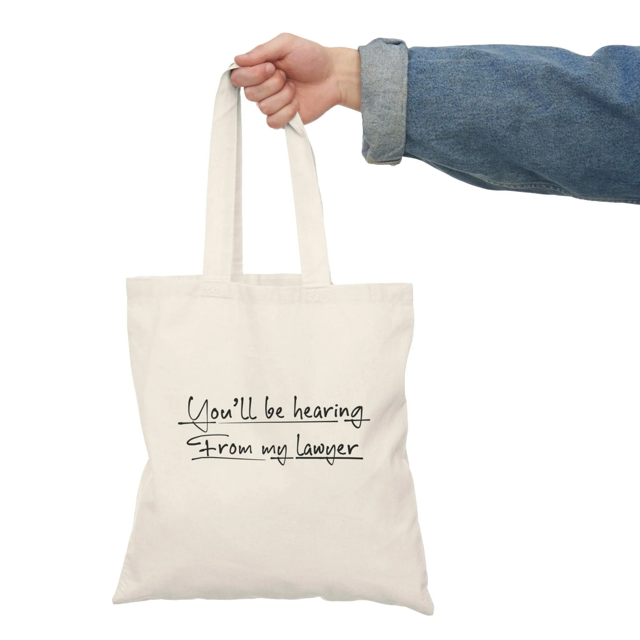 You Will Be Hearing From My Lawyer Tote Bag – Eco Funny Gift
